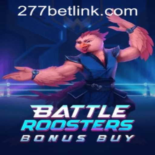 BattleRoostersBonusBuy and 277bet PH Login: An Exciting New Gaming Frontier