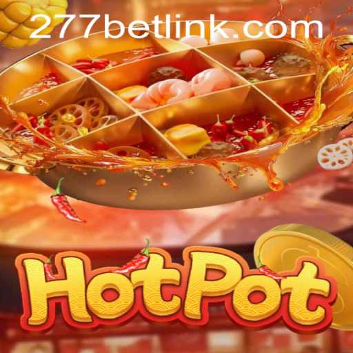 Discover the Thrills of Hotpot Game and 277bet PH Login
