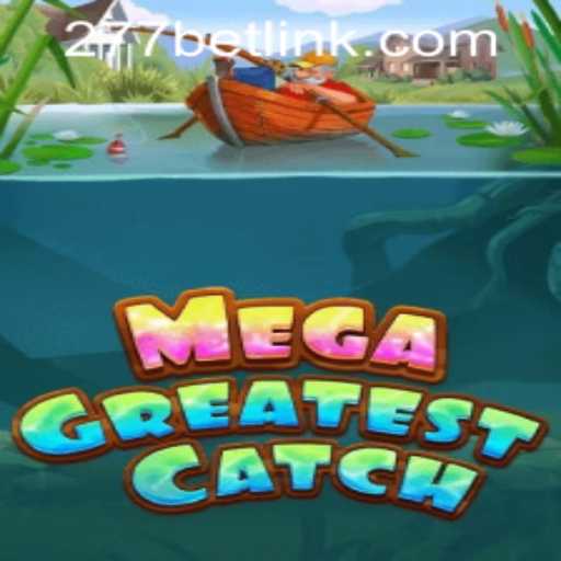 MegaGreatestCatch: A Dive into the Thrilling World of Fishing Adventure