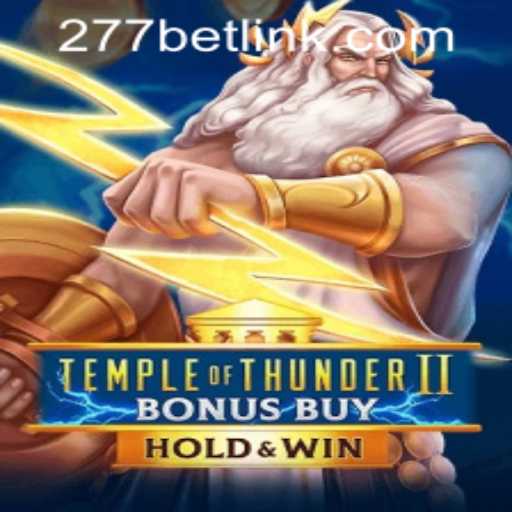 Discovering Temple of Thunder II Bonus Buy: A Thrilling Adventure with 277bet PH Login
